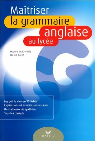 Maîtriser la grammaire anglaise au lycée - Wilfrid Rotgé -  Hatier GF - Livre