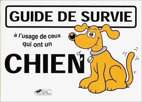Guide de survie à l'usage de ceux qui ont un chien - Martin Baxendale -  Presses de la Cité GF - Livre