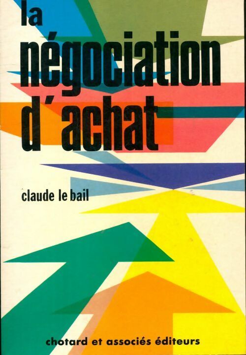 La négociation d'achat - Claude Le Bail -  Chotard GF - Livre