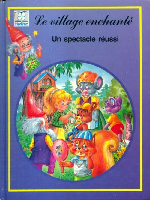 Le village enchante : Un spectacle réussi - Carlos Busquets -  Le village enchanté - Livre