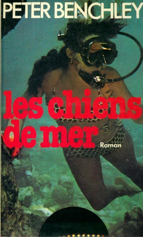 Les chiens de mer - Peter Benchley -  Le Grand Livre du Mois GF - Livre