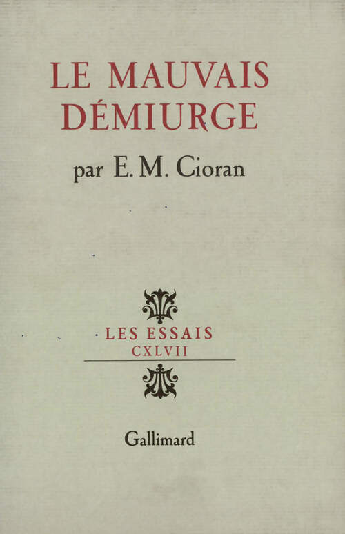 Le mauvais démiurge - Emil M. Cioran -  Les essais - Livre
