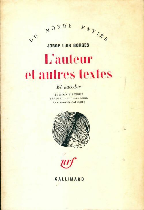 L'auteur et autres textes - Jorge Luis Borges -  Du monde entier - Livre