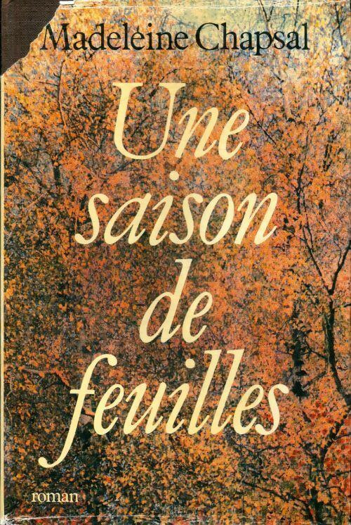 Une saison de feuilles - Madeleine Chapsal -  Le Grand Livre du Mois GF - Livre
