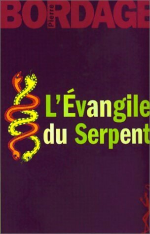 L'évangile du serpent - Pierre Bordage -  Diable Vauvert GF - Livre