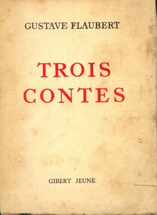 Trois contes - Gustave Flaubert -  Gibert Jeune GF - Livre