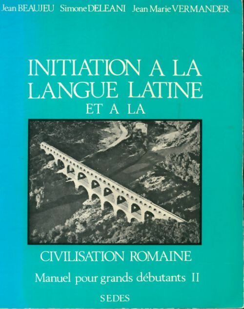 Initiation à la langue moderne et à la civilisation romaine Tome II - Collectif -  Sedes GF - Livre
