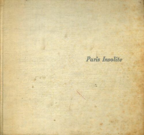 Paris insolite - Jean-Paul Clébert -  Club Français du livre GF - Livre