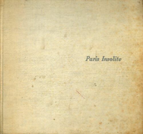 Paris insolite - Jean-Paul Clébert -  Club Français du livre GF - Livre