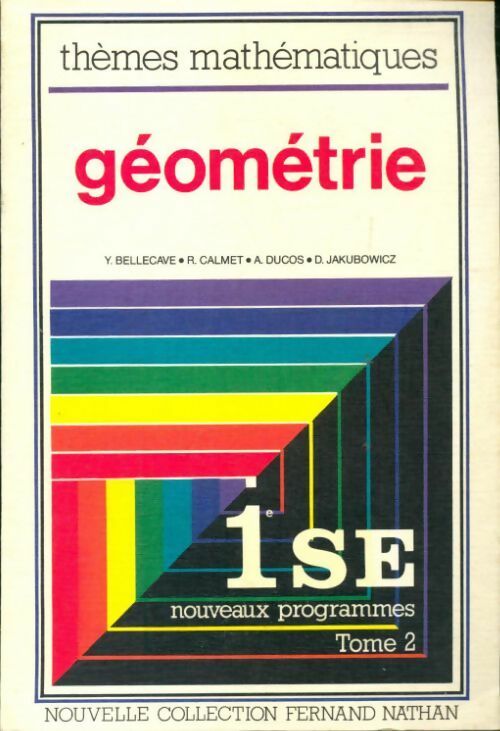  Géométrie 1ère S / E Tome II - Collectif -  Nathan GF - Livre