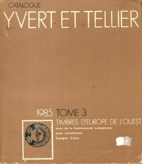 Catalogue Yvert et Tellier 1985 Tome III : Timbres d'Europe de l'Ouest - Yvert & Tellier -  Yvert et Tellier GF - Livre