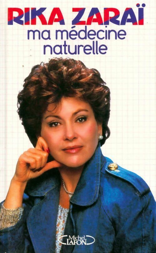Ma médecine naturelle - Rika Zaraï -  Michel Lafon GF - Livre