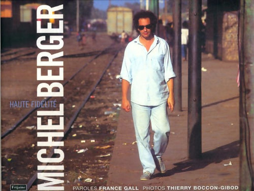 Michel berger : Haute fidélité - Thierry Boccon -  Fetjaine GF - Livre