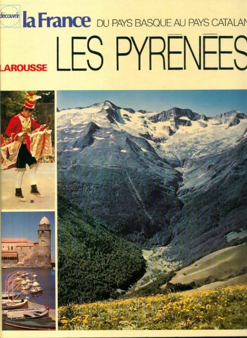 Les Pyrénées - Collectif -  Découvrir la France - Livre