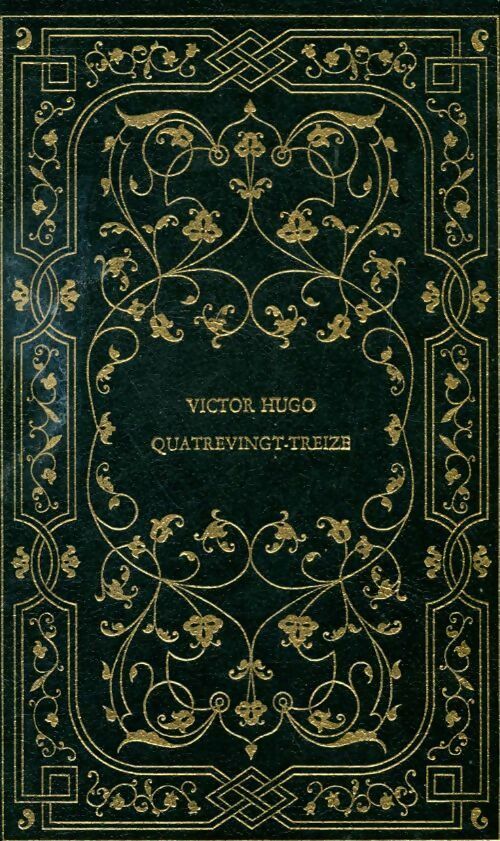 Quatre-vingt-treize - Victor Hugo -  Le trésor des lettres françaises - Livre