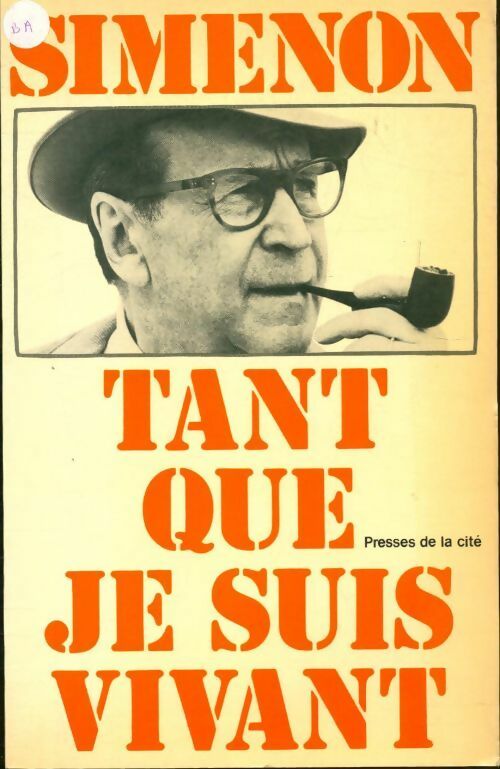 Tant que je suis vivant - Georges Simenon -  Presses de la cité - Livre