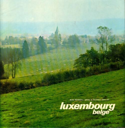Luxembourg belge - Jean Mergeai -  Inconnu - Livre