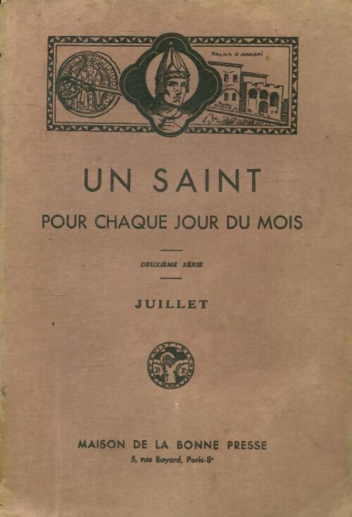 Un saint pour chaque jour : Juillet - Collectif -  Bonne presse GF - Livre