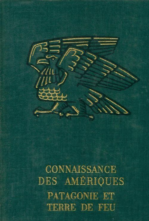 Patagonie et terre de feu - Jean-Christian Spahni -  Société continentale d'Editions modernes illustrées - Livre