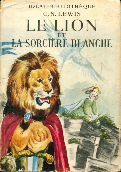Le lion et la sorcière blanche - Clive Staples Lewis -  Idéal-Bibliothèque - Livre