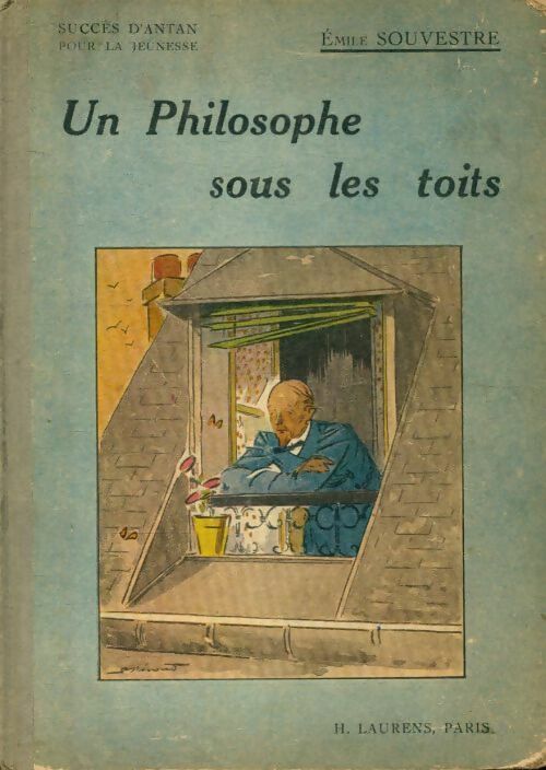 Un philosophe sous les toits - Emile Souvestre -  Laurens GF - Livre