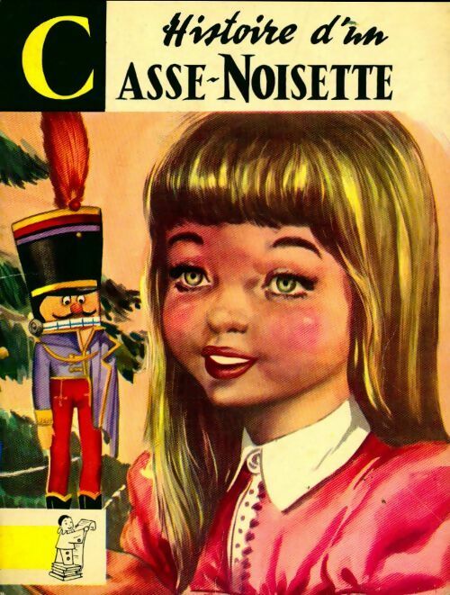 Histoire d'un Casse-Noisette - Ernst Theodor Amadeus Hoffmann -  Contes du gai pierrot - Livre
