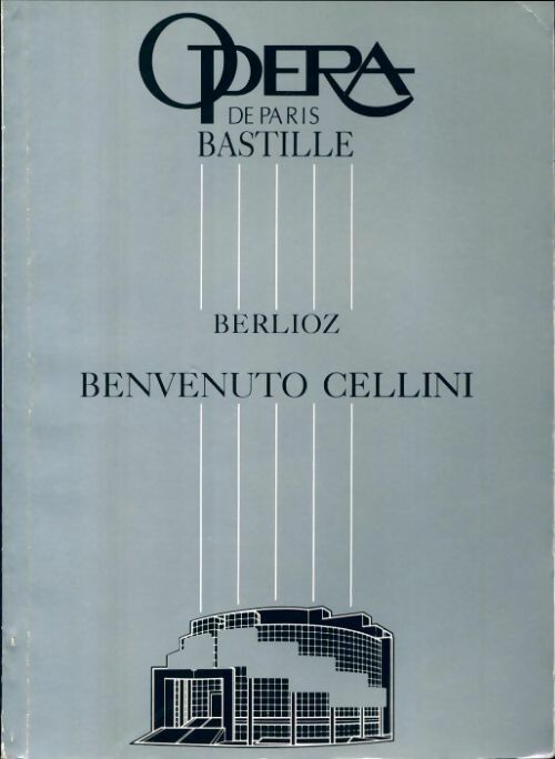 Benvenuto Cellini - Berlioz -  Opéra de Paris Bastille - Livre