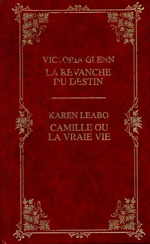 La revanche du destin / Camille ou la vraie vie - Victoria Glenn -  Prestige - Livre