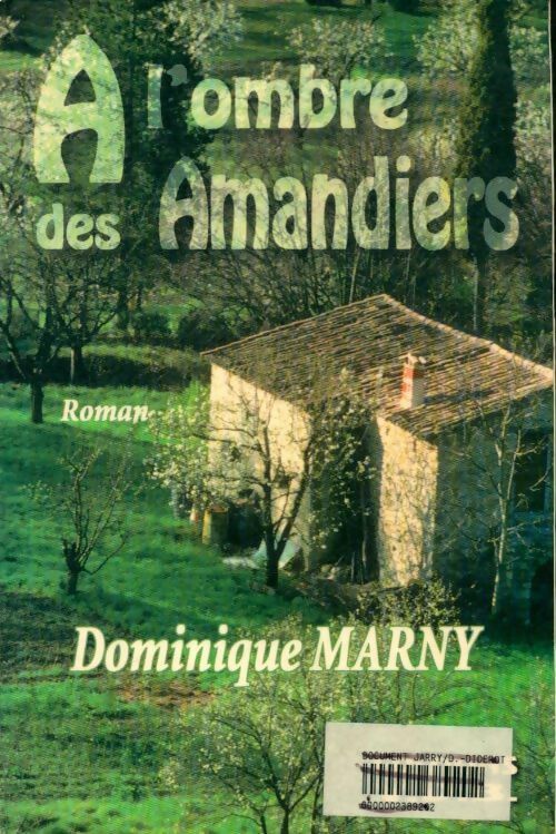 A l'ombre des amandiers - Dominique Marny -  VDB - Livre