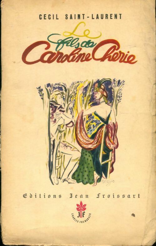 Le fils de Caroline chérie - Cécil Saint-Laurent -  Froissart GF - Livre