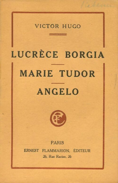 Lucrèce Borgia / Marie Tudor / Angelo - Victor Hugo -  Flammarion poches divers - Livre