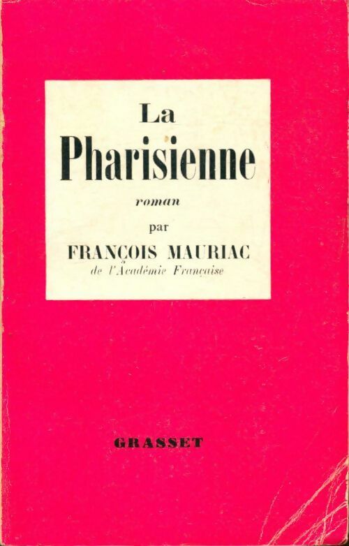 La pharisienne - François Mauriac -  Grasset poches divers - Livre