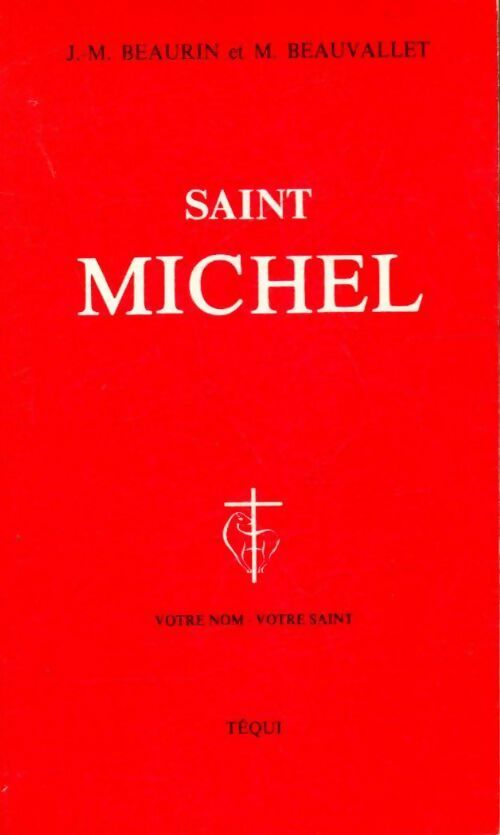 Saint Michel - Jean-Marie Beaurin -  Poche Téqui - Livre