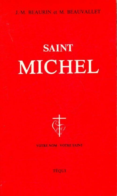 Saint Michel - Jean-Marie Beaurin -  Poche Téqui - Livre