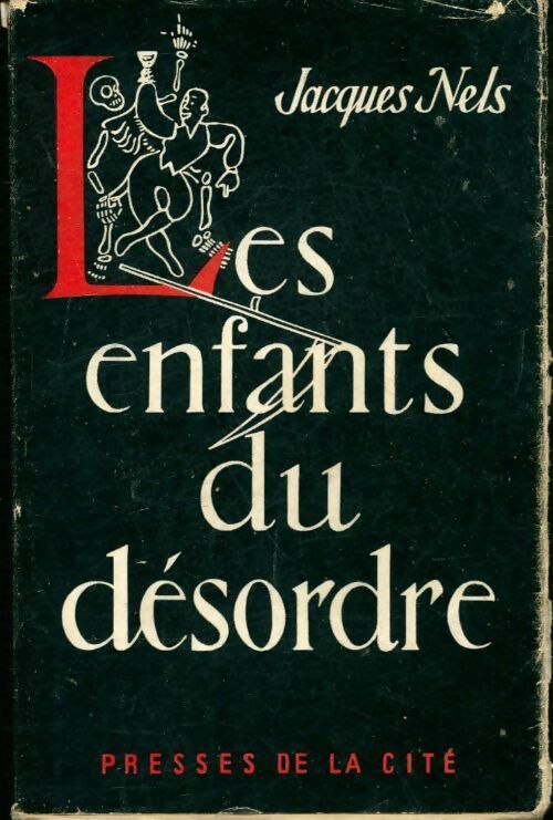 Les enfants du désordre - Jacques Nels -  Presses de la Cité poches divers - Livre
