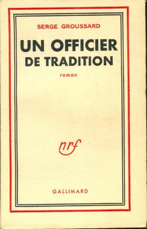 Un officier de tradition - Serge Groussard -  Gallimard poches divers - Livre
