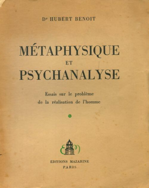 Métaphysique et psychanalyse - Hubert Benoit -  Mazarine GF - Livre