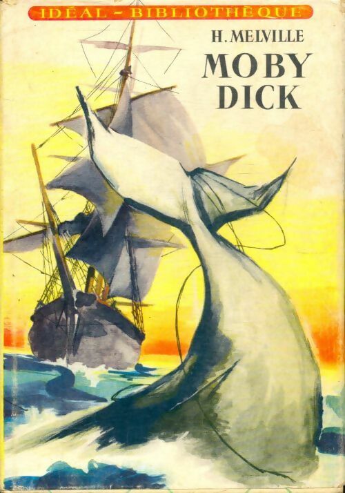 Moby Dick - Herman Melville -  Idéal-Bibliothèque - Livre