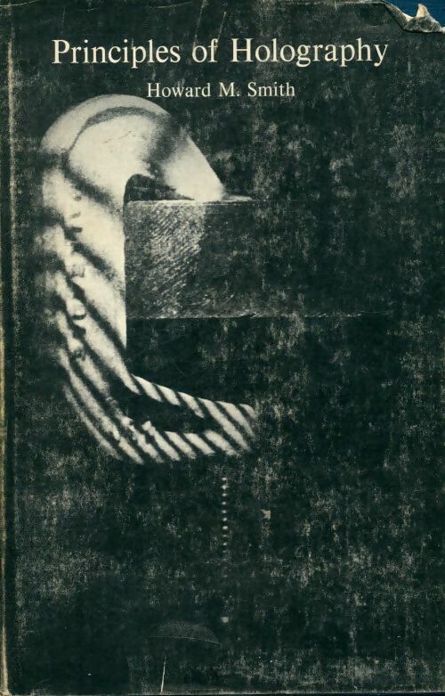 Principles of holography - Howard M Smith -  Wiley - Livre