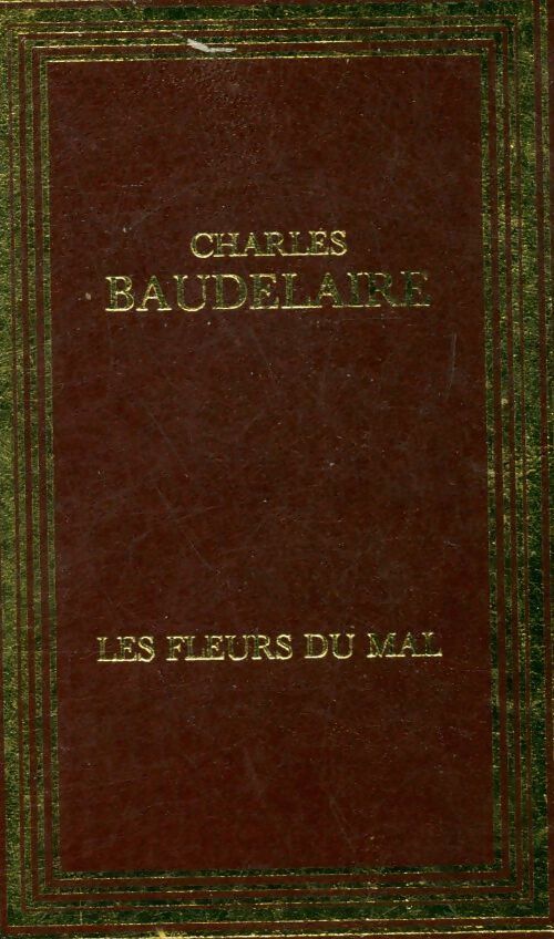 Les fleurs du mal - Charles Baudelaire -  Les cent livres - Livre