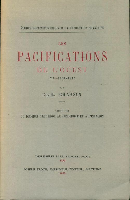 Les pacifications de l'ouest Tome III - Ch.-L. Chassin -  Floch GF - Livre
