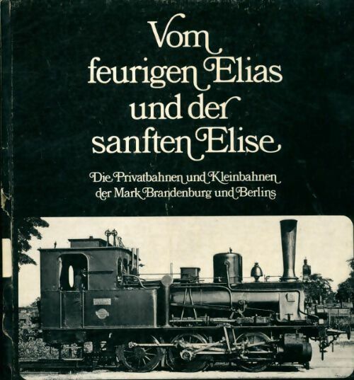 Vom feurigen Elias und der sanften Elise - Walther Brandt -  Albis - Livre