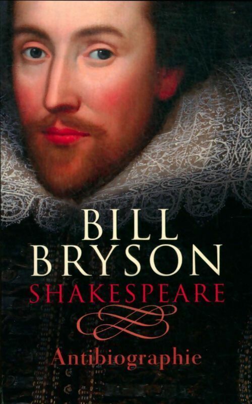 Shakespeare. Antibiographie - Bill Bryson -  France Loisirs GF - Livre