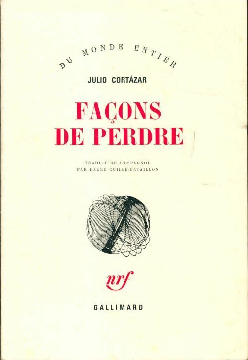 Façons de perdre - Julio Cortàzar -  Du monde entier - Livre