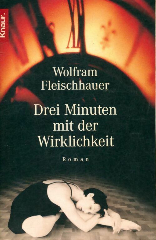 Drei minuten mit der wirklichkeit - Wolfram Fleischhauer -  Droemer Knaur - Livre