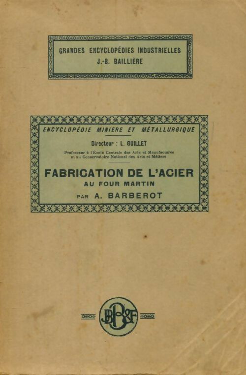 Fabrication de l'acier au four martin - L Guillet -  Baillière GF - Livre
