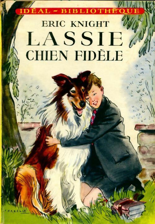 Lassie, chien fidèle - Eric Knight -  Idéal-Bibliothèque - Livre