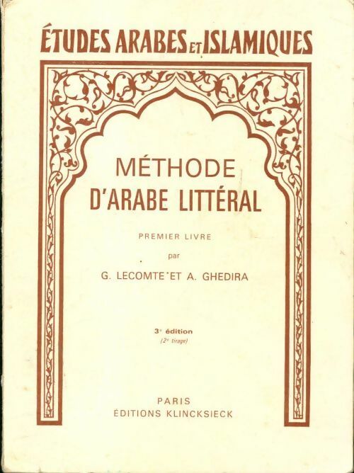 Méthode d'arabe littéral Tome I - G. Lecomte -  Klincksieck GF - Livre