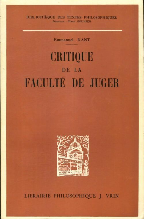 Critique de la faculté de juger - Emmanuel Kant -  Bibliothèque des textes philosophiques - Livre