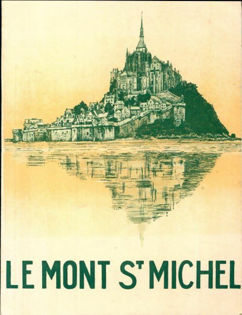 Le mont Saint-Michel - G.M. Chauveau -  Petites monographies - Livre